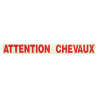 Adhésif ‘‘Attention chevaux’’